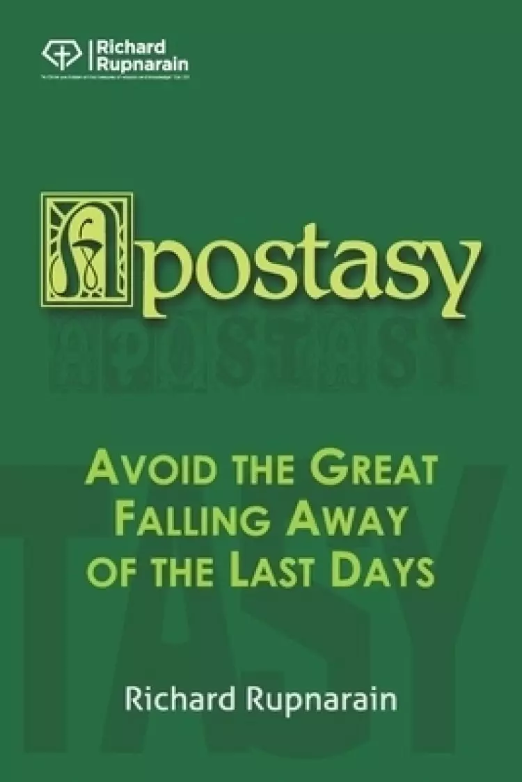 Apostasy: Avoid the Great Falling Away of the Last Days