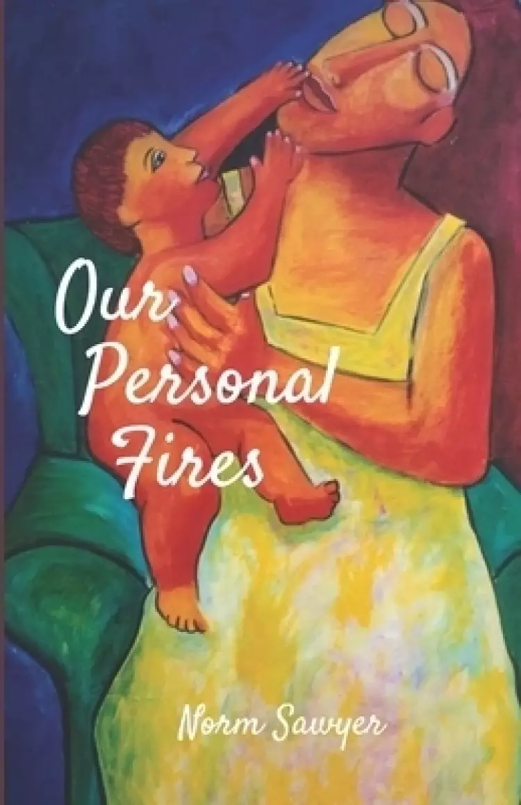 Our Personal Fires