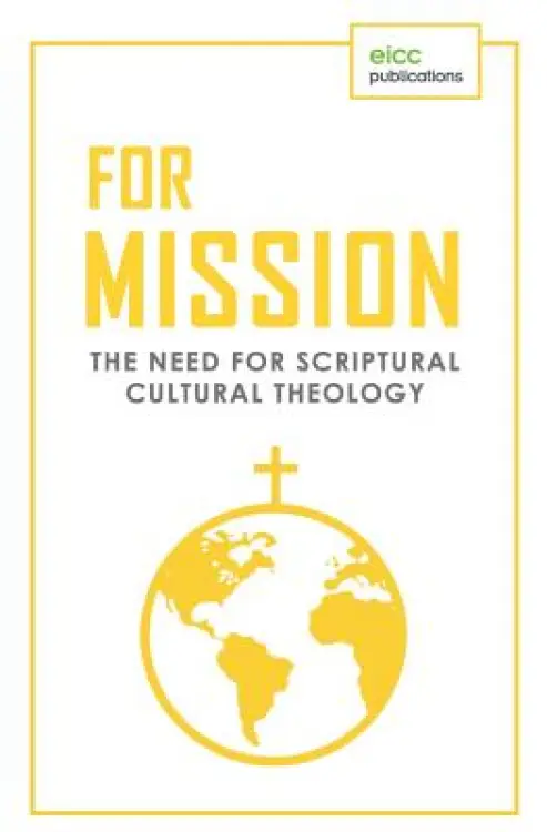 For Mission: The Need for Scriptural Cultural Theology