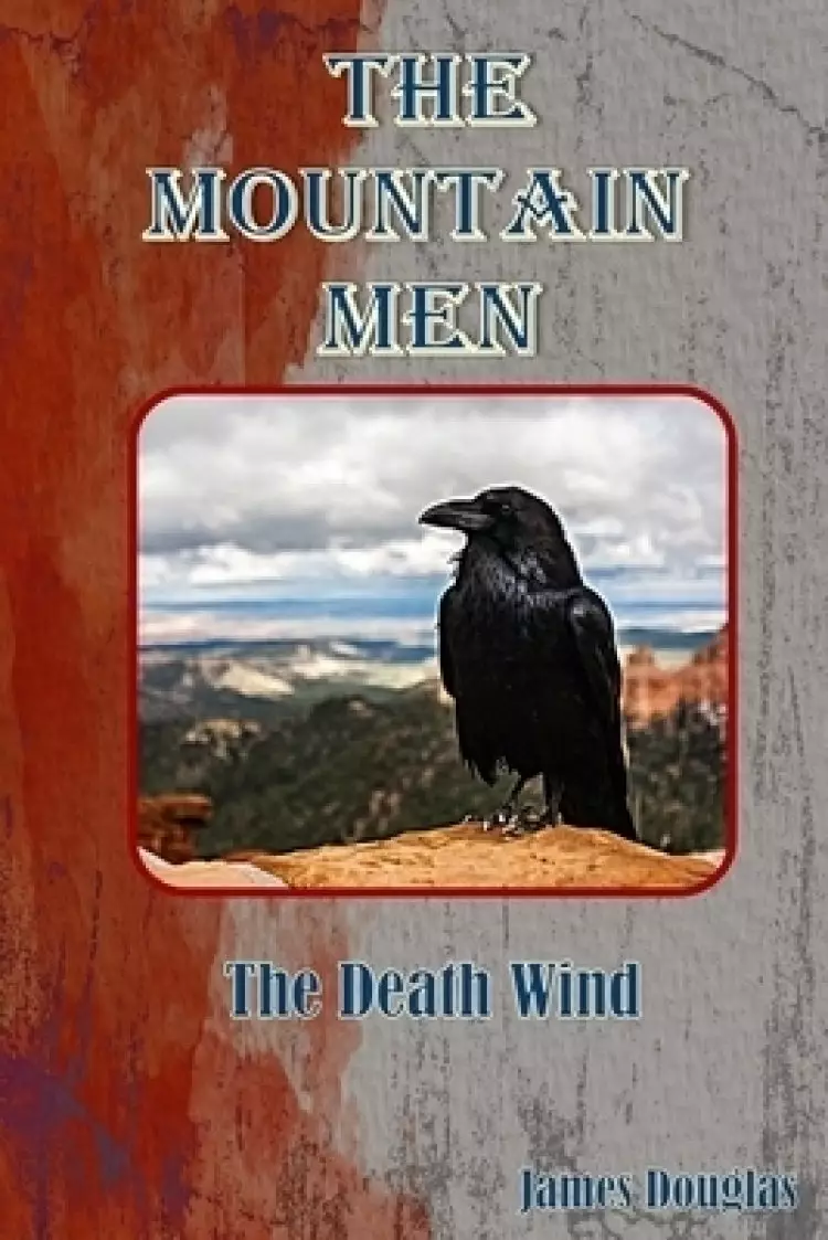 The Mountain Men: The Death Wind