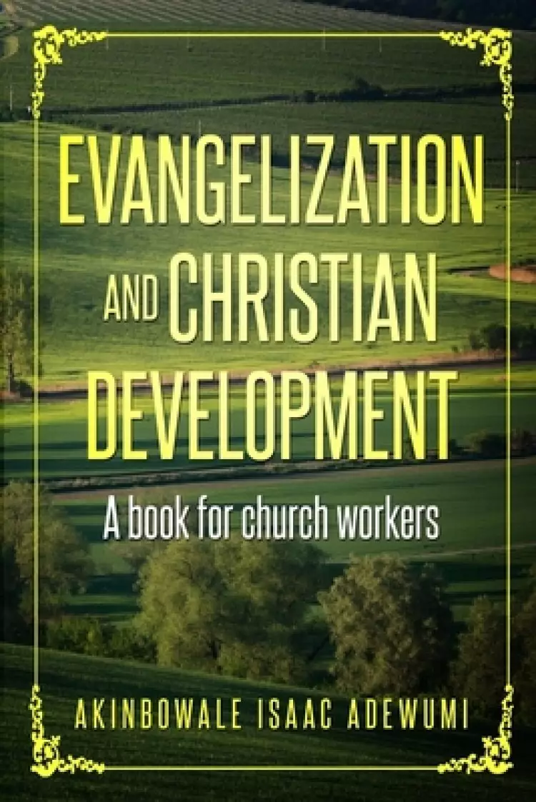 Evangelization and Christian Development: A book for Church Workers