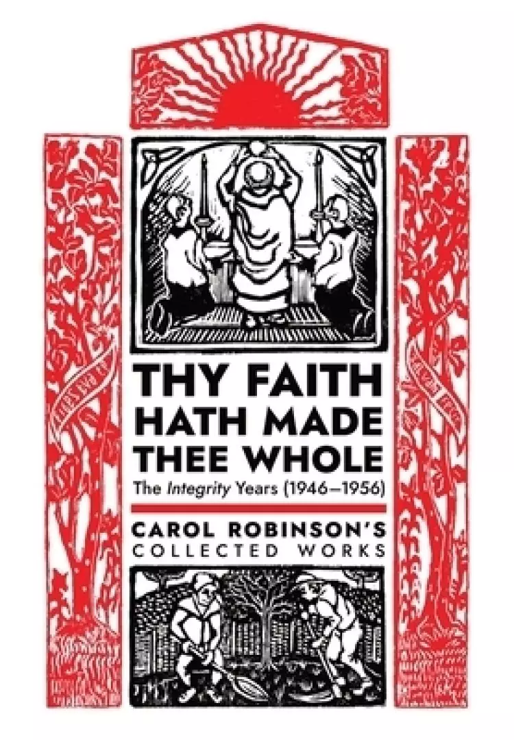 Thy Faith Hath Made Thee Whole: The Integrity Years (1946-1956)