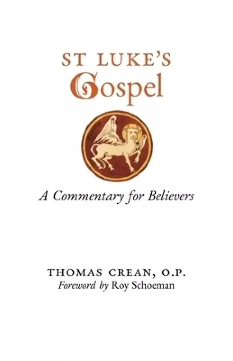St. Luke's Gospel: A Commentary for Believers