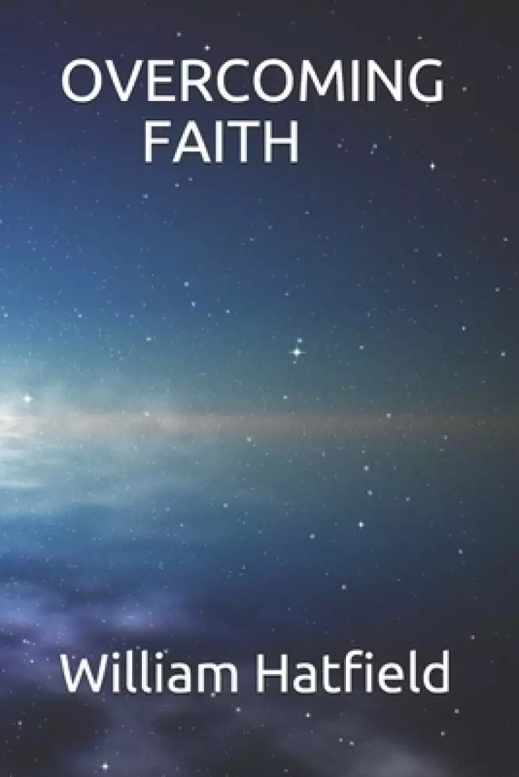 OVERCOMING FAITH