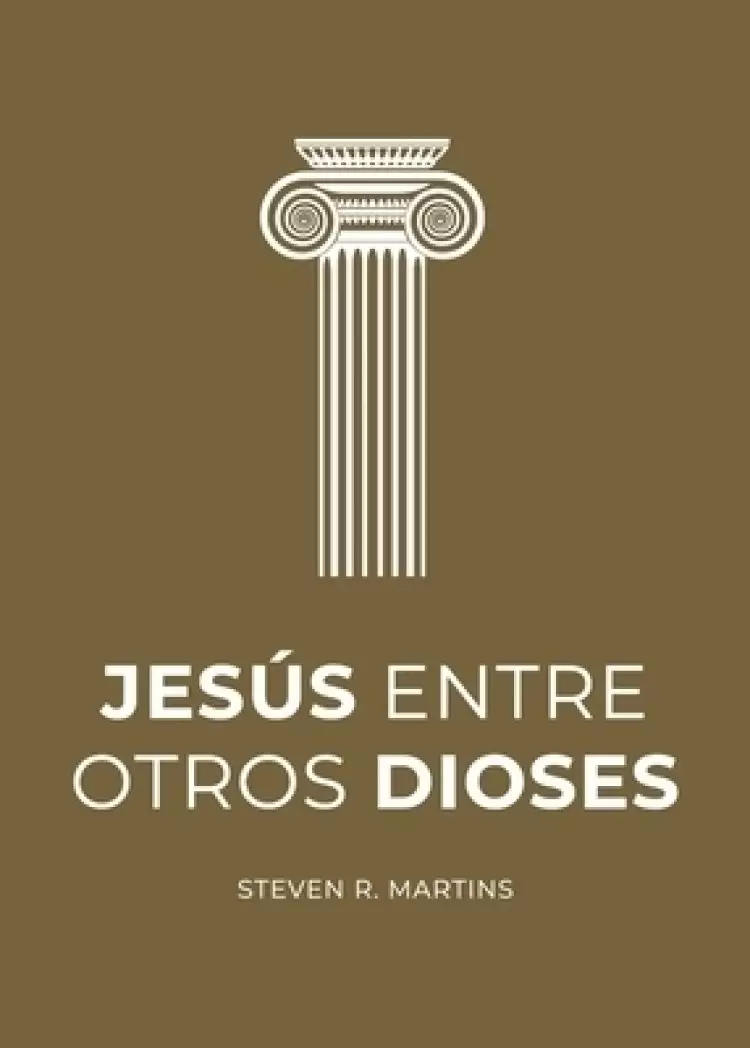 Jesus Entre Otros Dioses