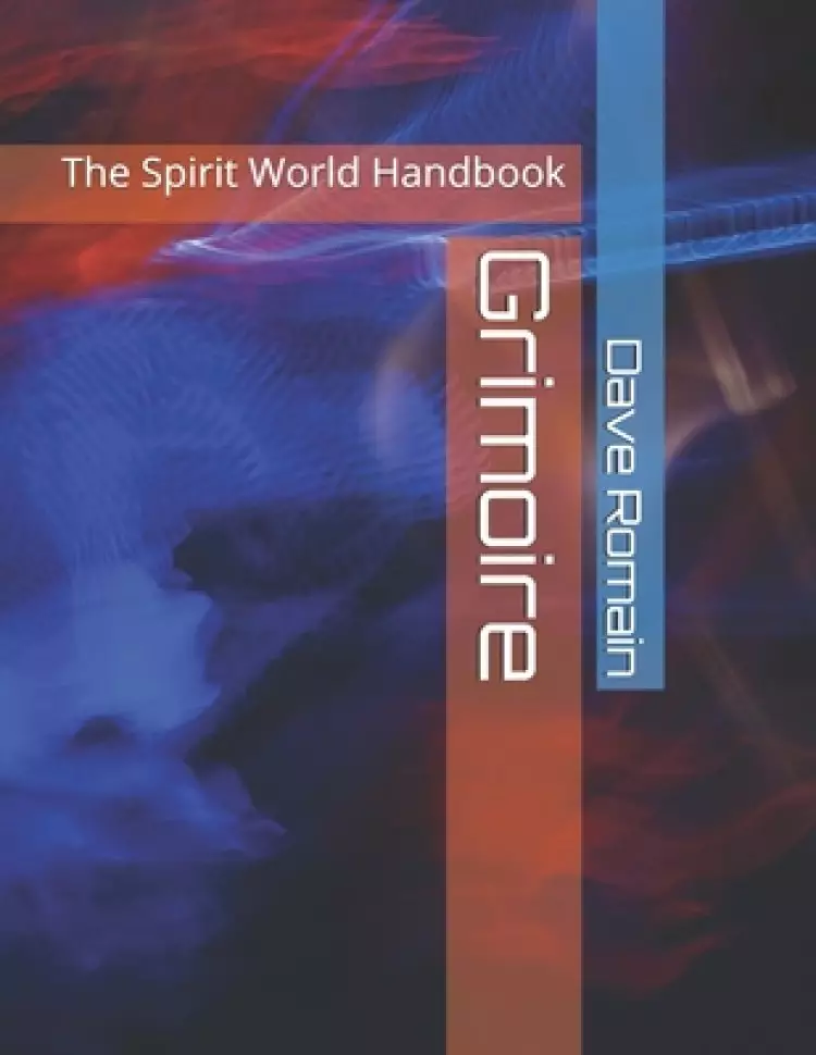 Grimoire: The Spirit World Handbook