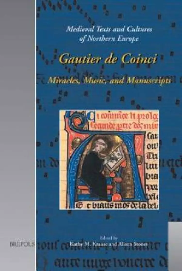 Gautier de Coinci: Miracles, Music, and Manuscripts