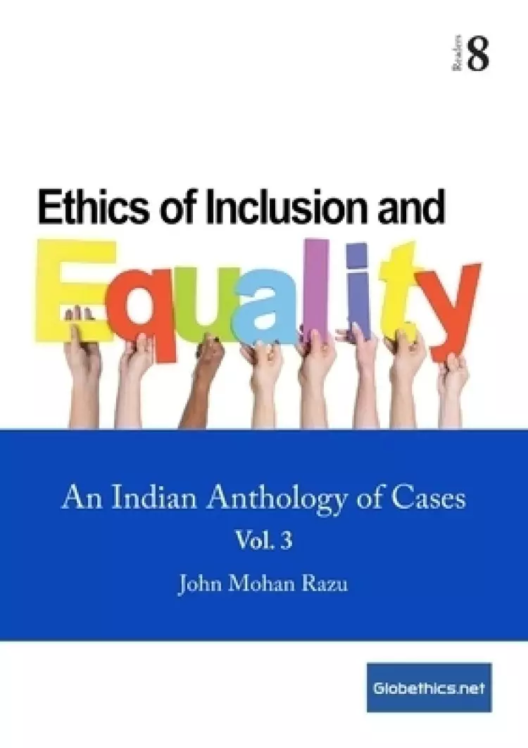 Ethics of Inclusion and Equality, Vol. 3: An Indian Anthology of Cases