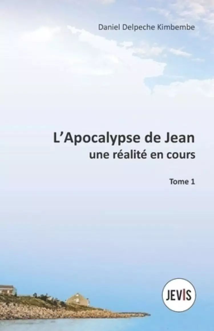 L'apocalypse De Jean, Une Realite En Cours