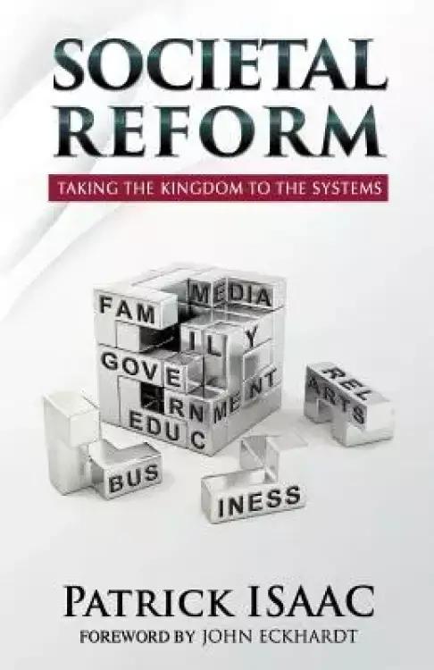 Societal Reform: Taking The Kingdom To The Systems