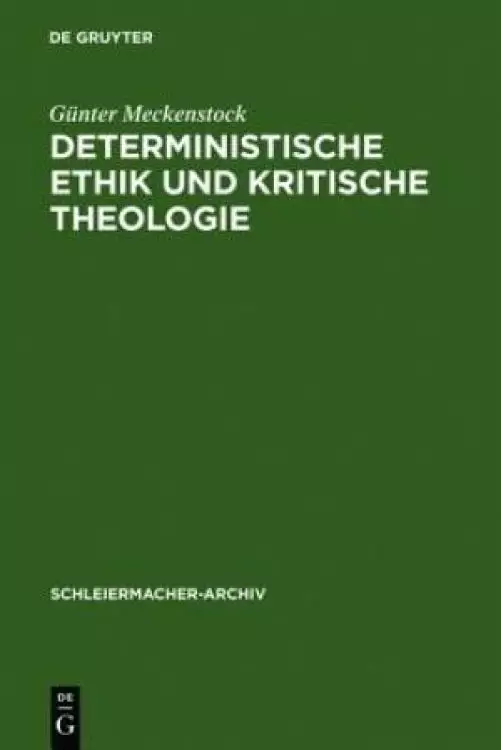 Deterministische Ethik Und Kritische Theologie