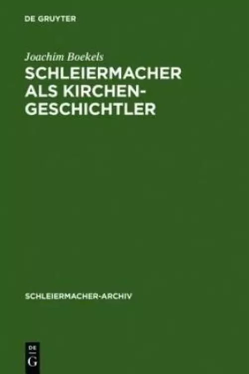 Schleiermacher ALS Kirchengeschichtler