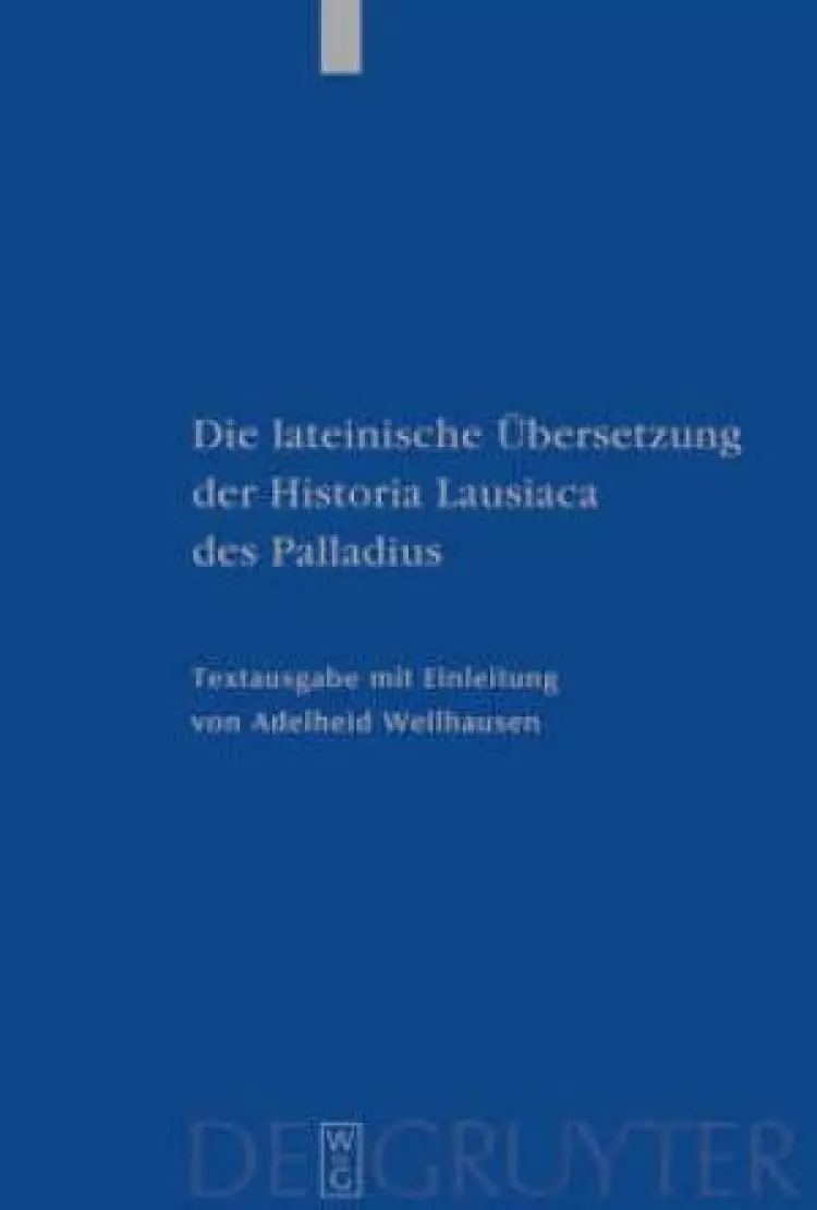 Die Lateinische Ubersetzung Der Historia Lausiaca DES Palladius