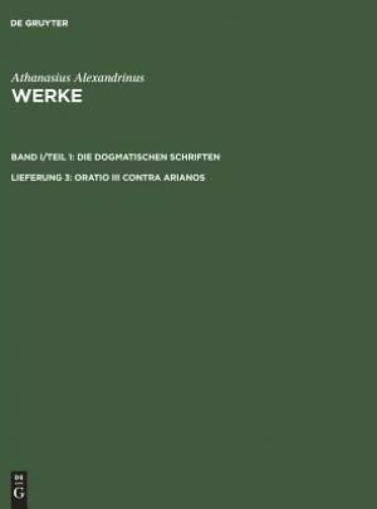 Athanius Werke Lieferung - Oratio III Contra Arianos