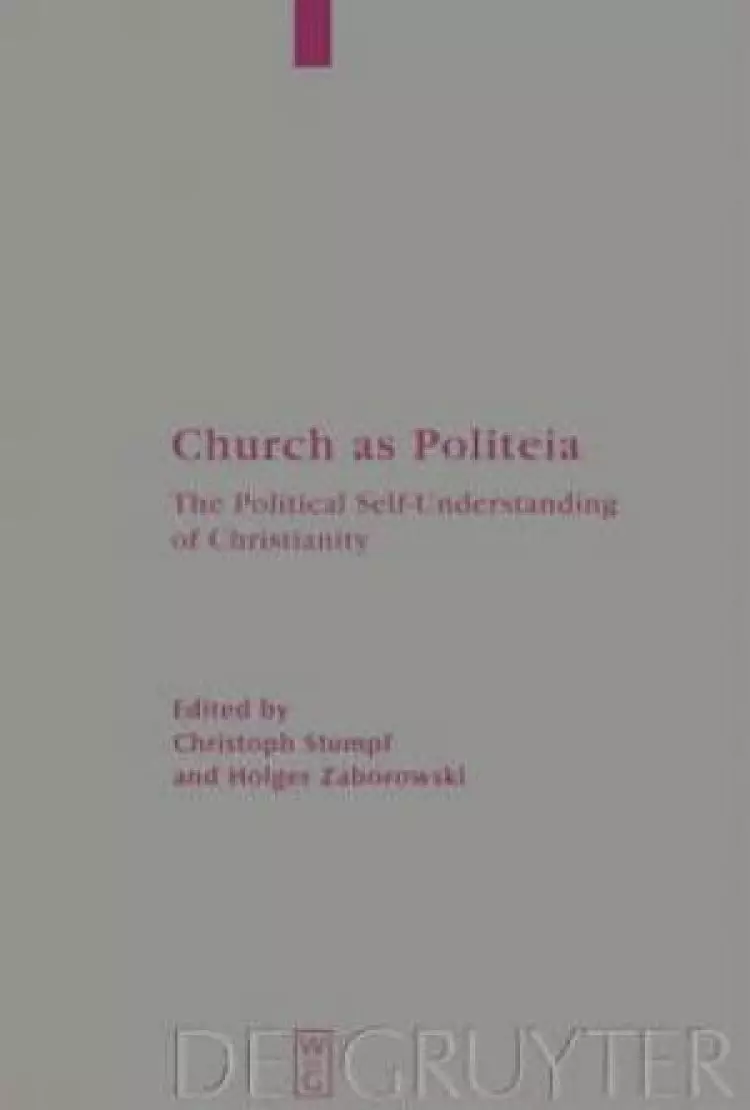 Church as Politeia - The Political Self-Understanding of Christianity