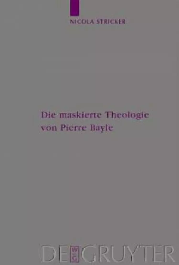 Die Maskierte Theologie Von Pierre Bayle