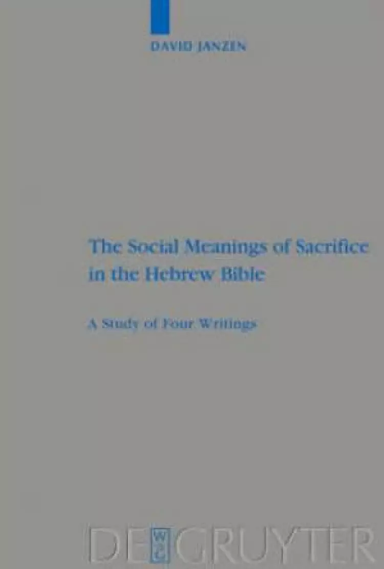 The Social Meanings of Sacrifice in the Hebrew Bible