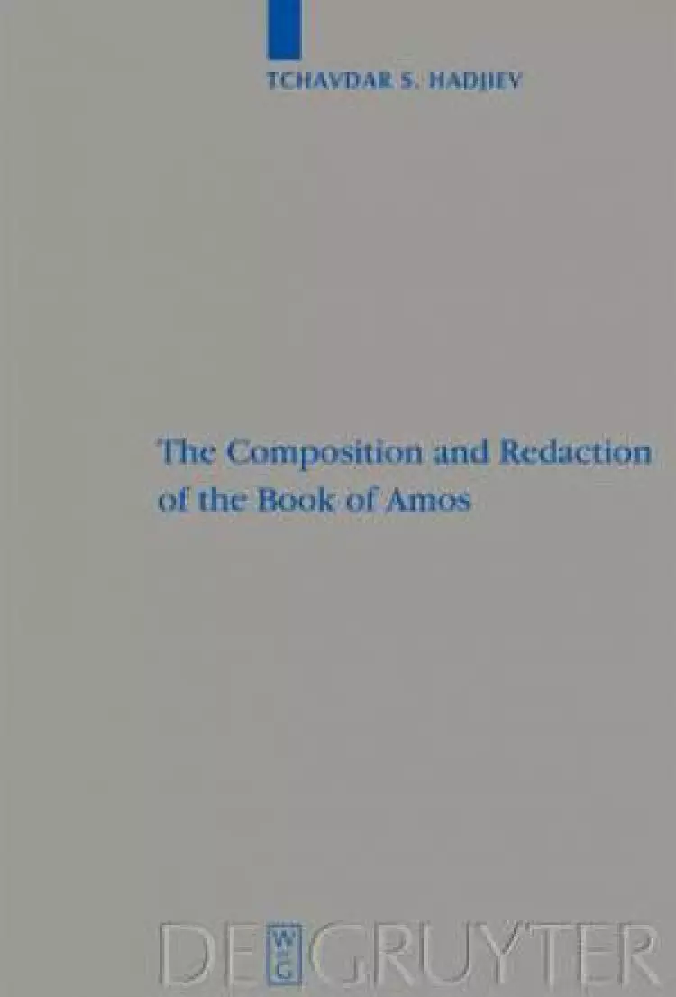 The Composition and Redaction of the Book of Amos