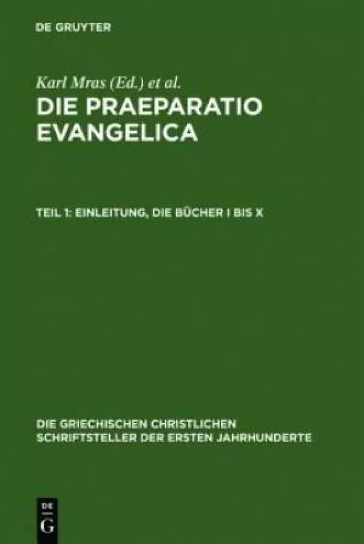 Praeparatio Evangelica. Teil 1