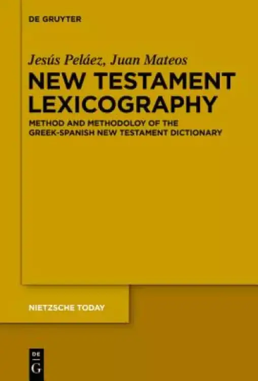 New Testament Lexicography: Introduction - Theory - Method