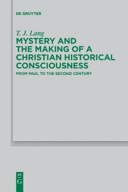 Mystery and the Making of a Christian Historical Consciousness