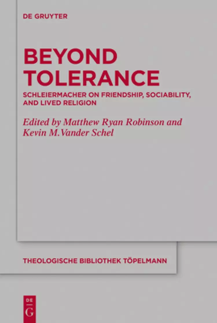 Beyond Tolerance: Schleiermacher on Friendship, Sociability, and Lived Religion