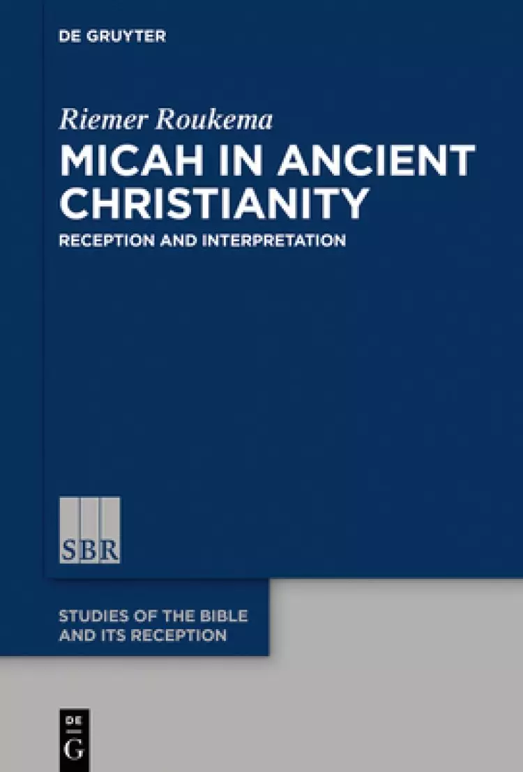 Micah in Ancient Christianity: Reception and Interpretation