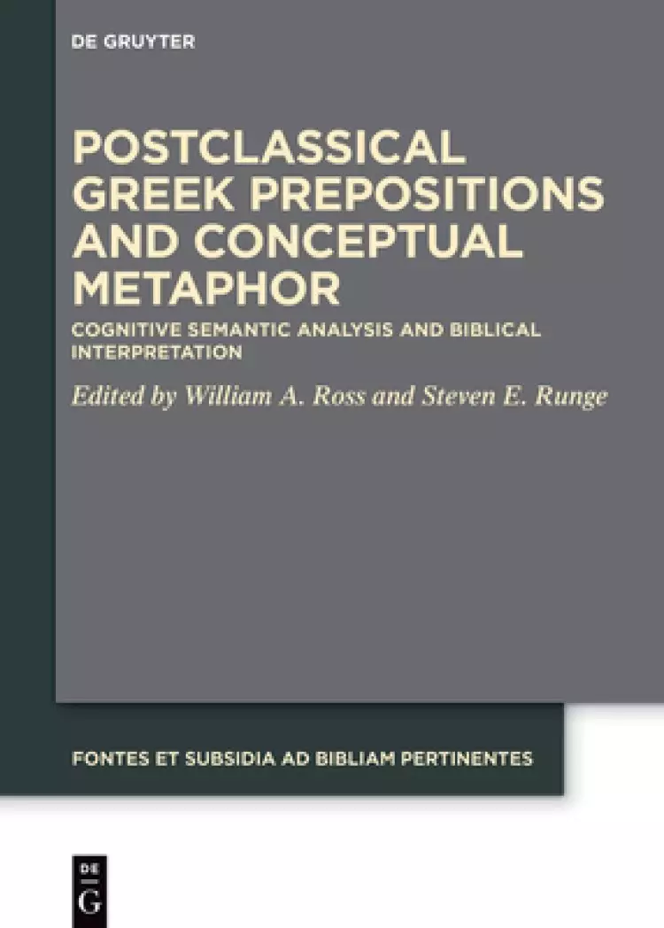 Postclassical Greek Prepositions and Conceptual Metaphor: Cognitive Semantic Analysis and Biblical Interpretation
