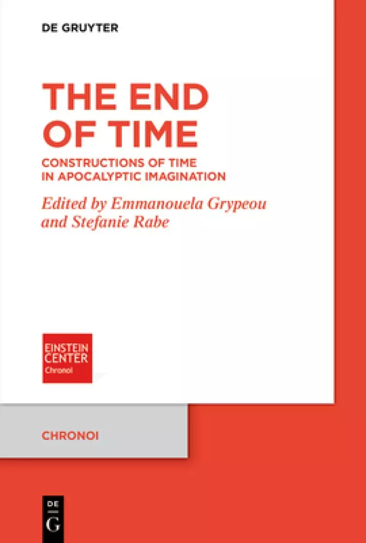 The End of Time: Constructions of Time in Apocalyptic Imagination