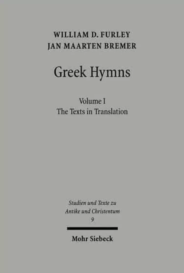 Greek Hymns: Band 1: A Selection of Greek Religious Poetry from the Archaic to the Hellenistic Period
