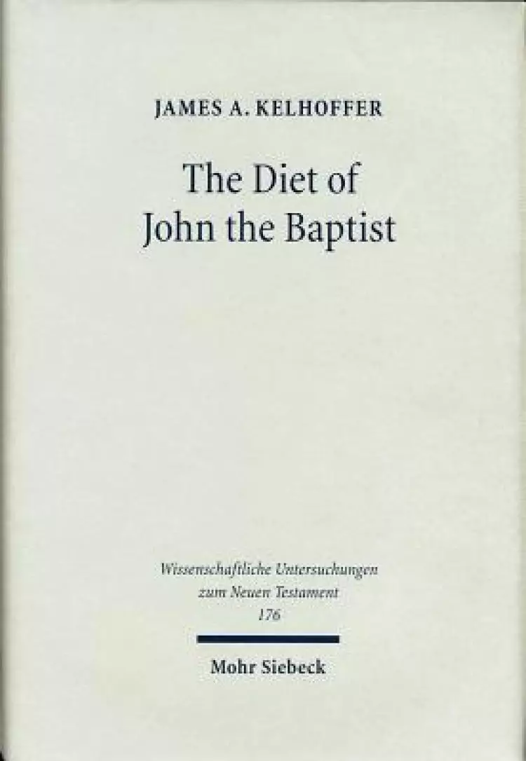 The Diet of John the Baptist: Locusts and Wild Honey in Synoptic and Patristic Interpretation