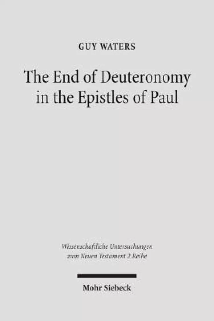 The End of Deuteronomy in the Epistles of Paul