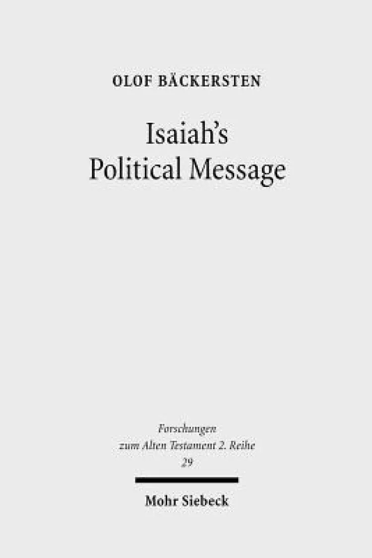 Isaiah's Political Message: An Appraisal of His Alleged Social Critique