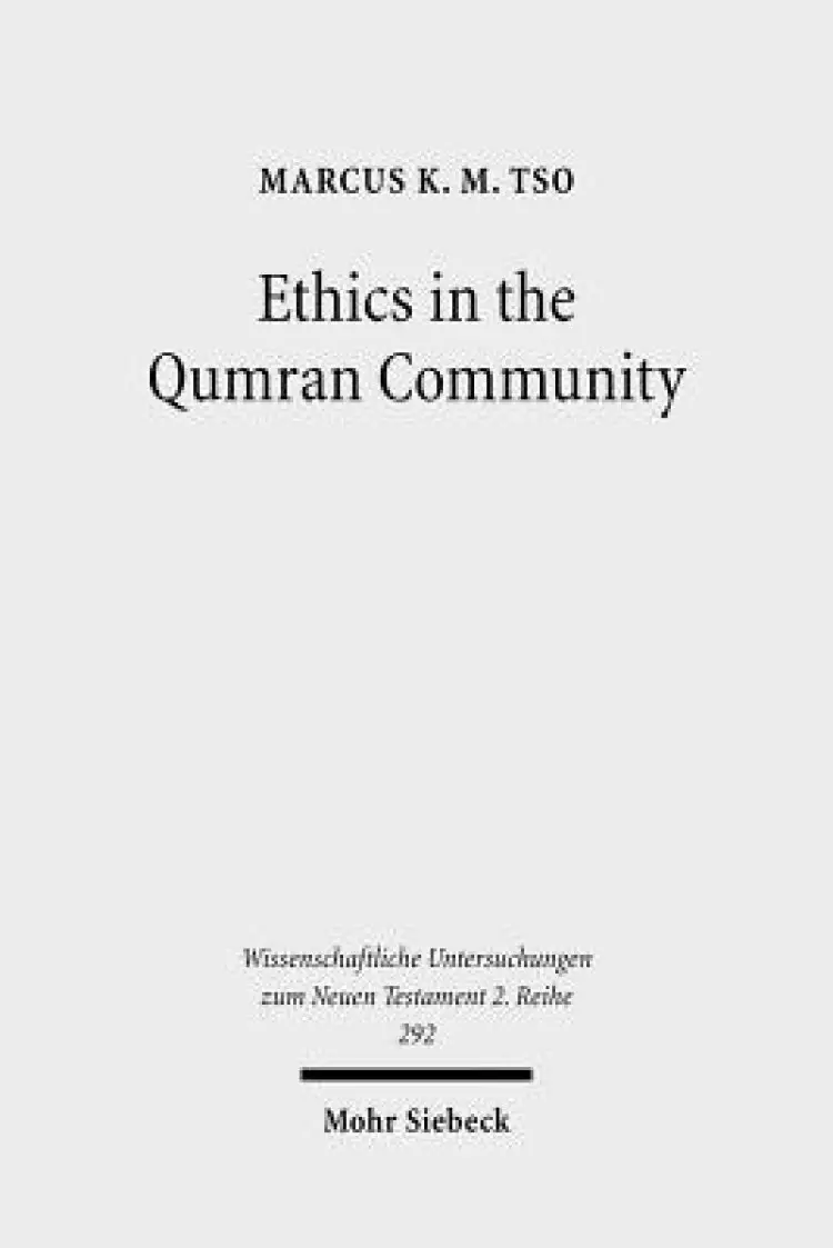 Ethics in the Qumran Community: An Interdisciplinary Investigation