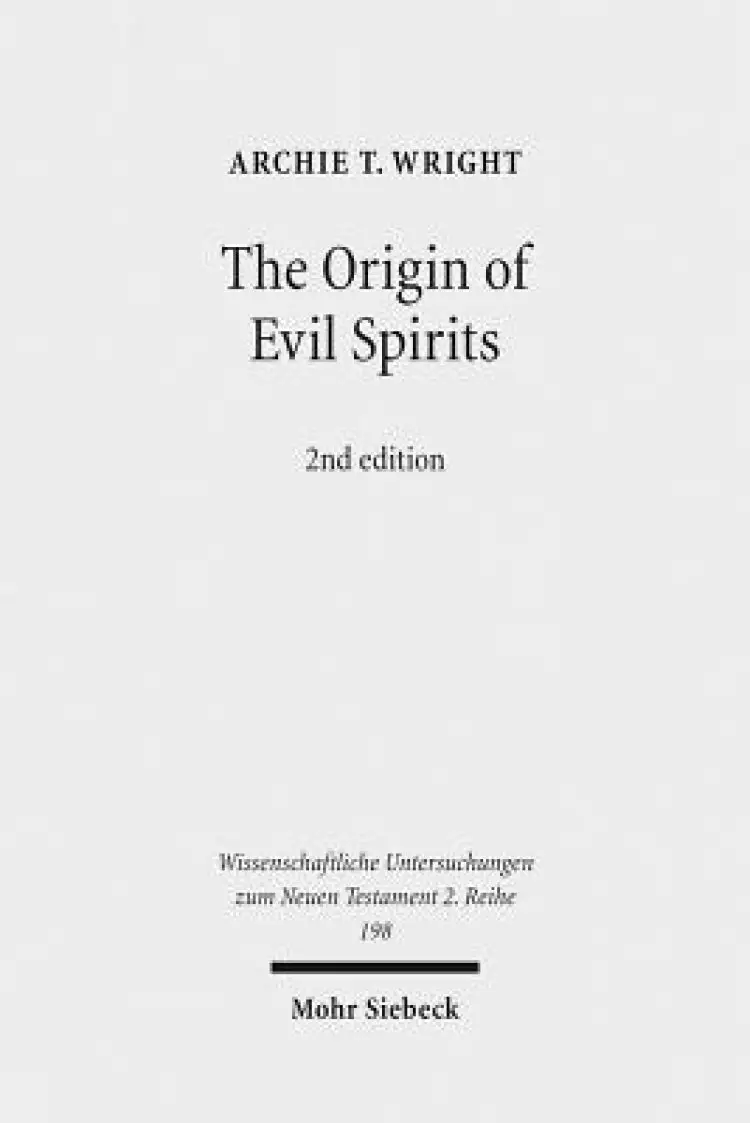 The Origin of Evil Spirits: The Reception of Genesis 6:1-4 in Early Jewish Literature