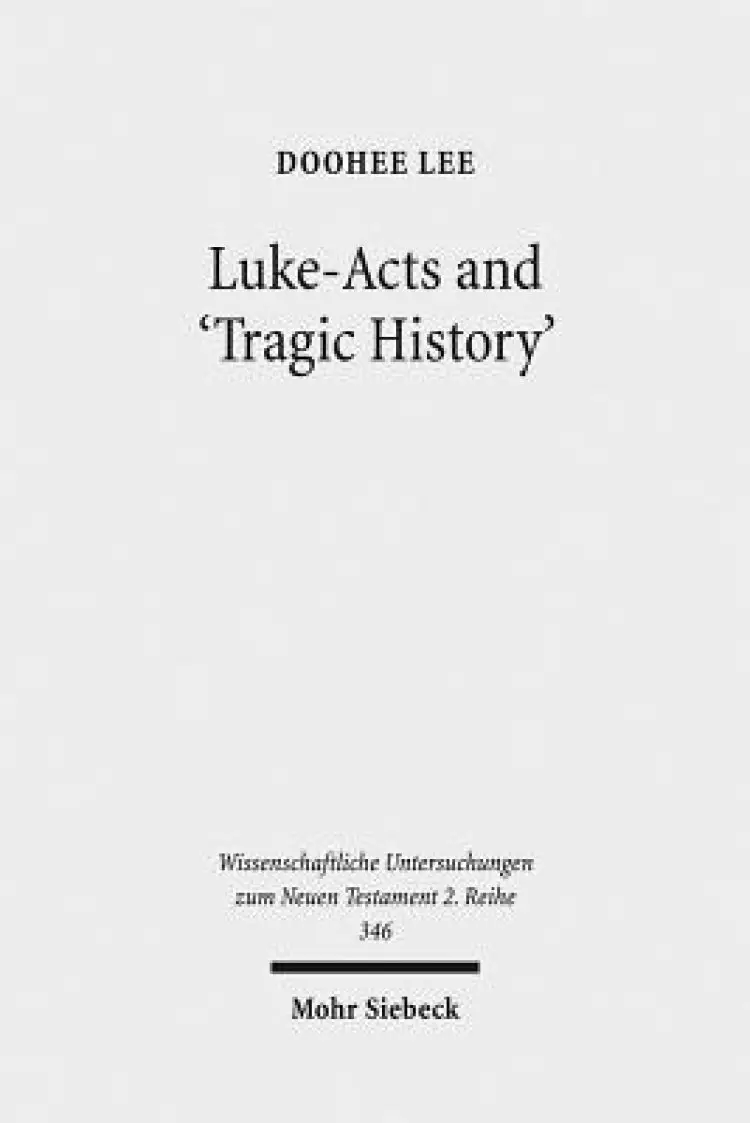 Luke-Acts and 'Tragic History': Communicating Gospel with the World