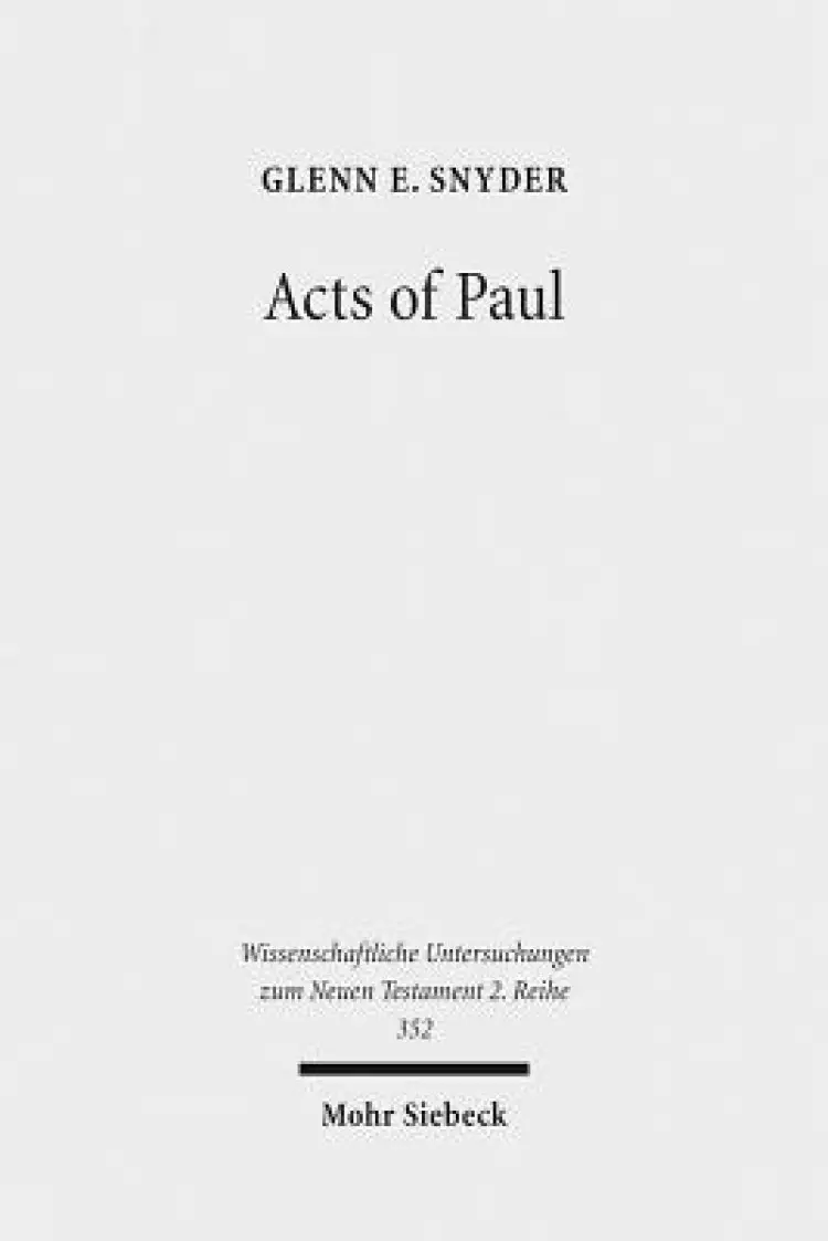 Acts of Paul: The Formation of a Pauline Corpus