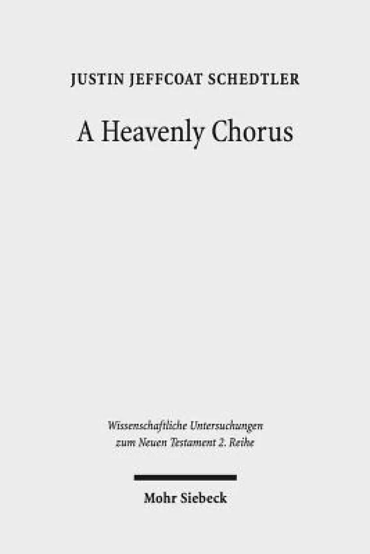 A Heavenly Chorus: The Dramatic Function of Revelation's Hymns