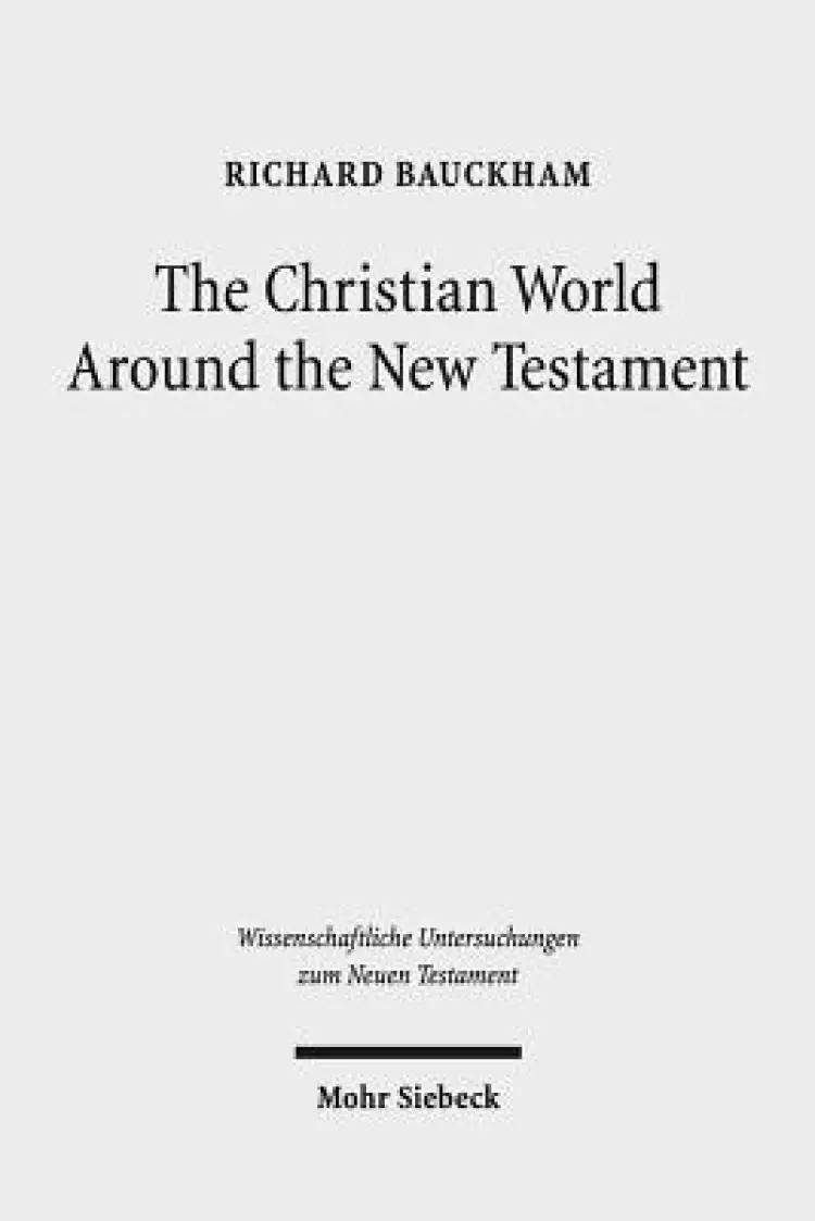 The Christian World Around the New Testament: Collected Essays II