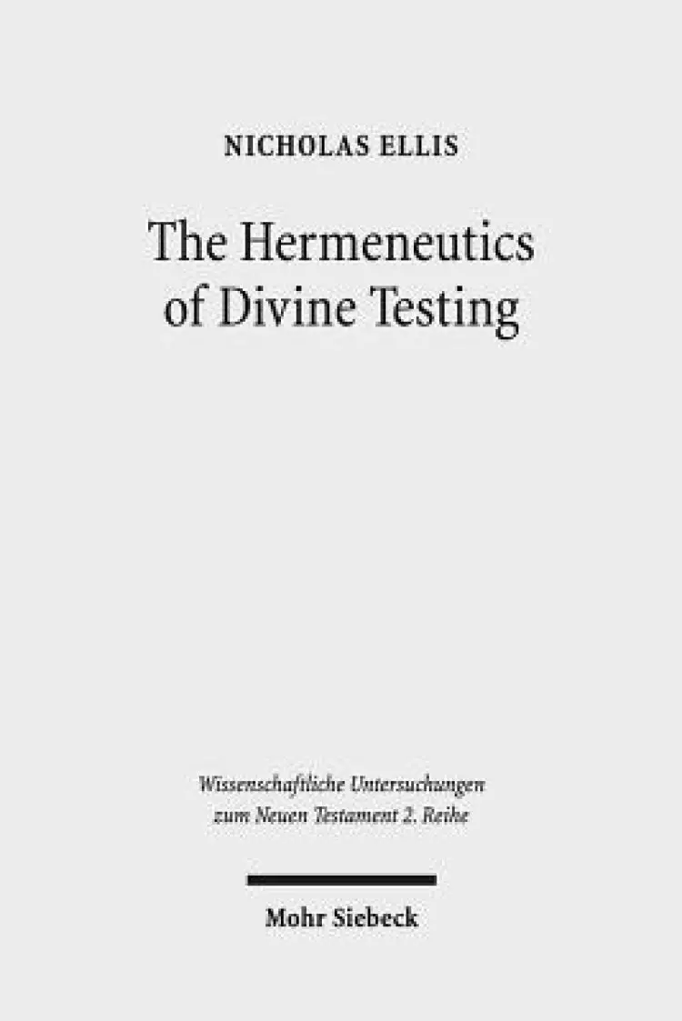 The Hermeneutics of Divine Testing: Cosmic Trials and Biblical Interpretation in the Epistle of James and Other Jewish Literature