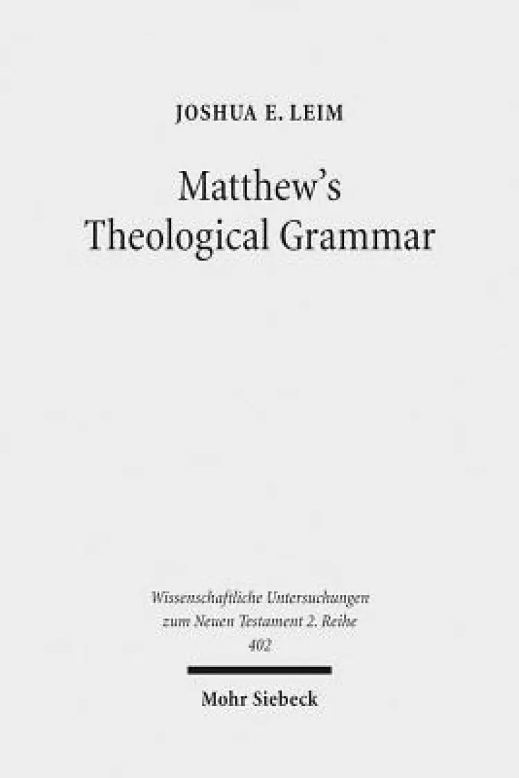 Matthew's Theological Grammar: The Father and the Son