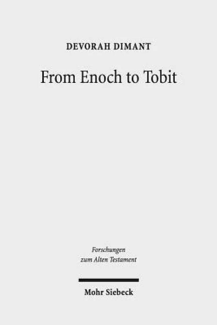 From Enoch to Tobit: Collected Studies in Ancient Jewish Literature
