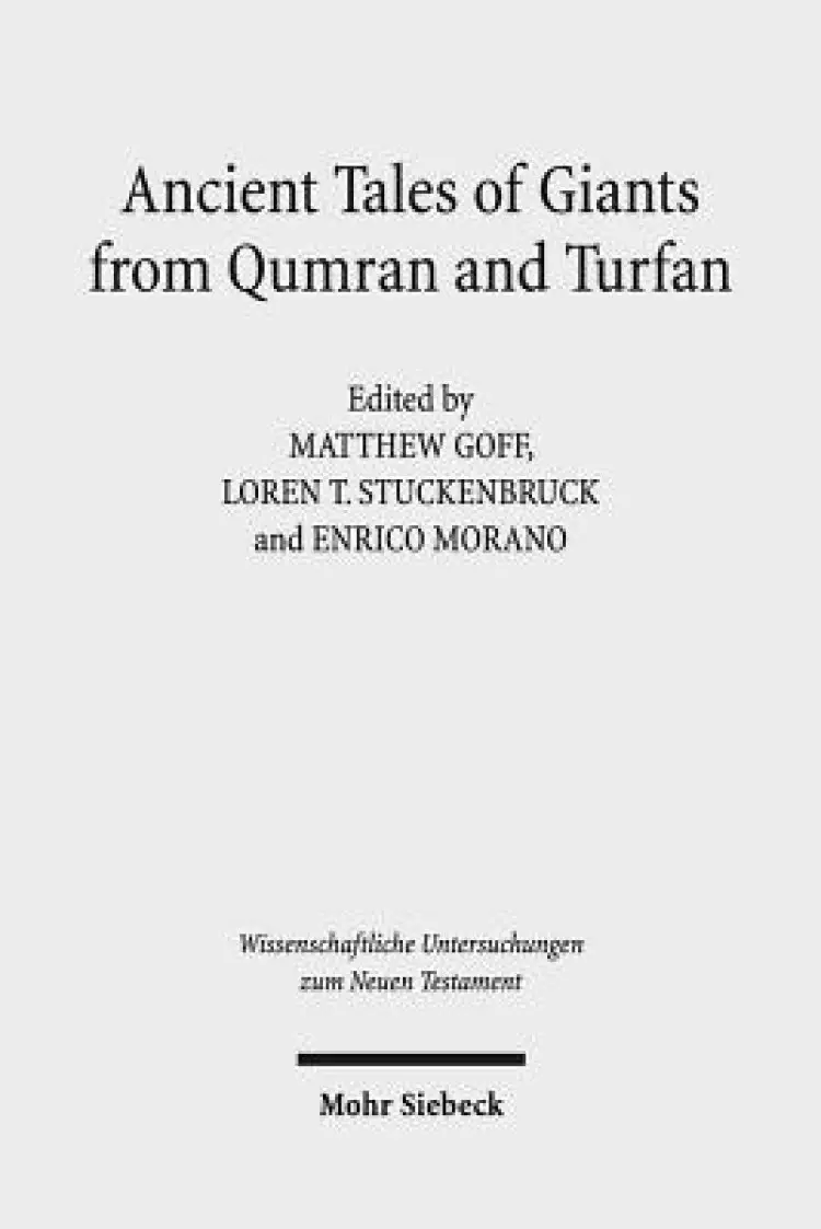 Ancient Tales of Giants from Qumran and Turfan: Contexts, Traditions, and Influences