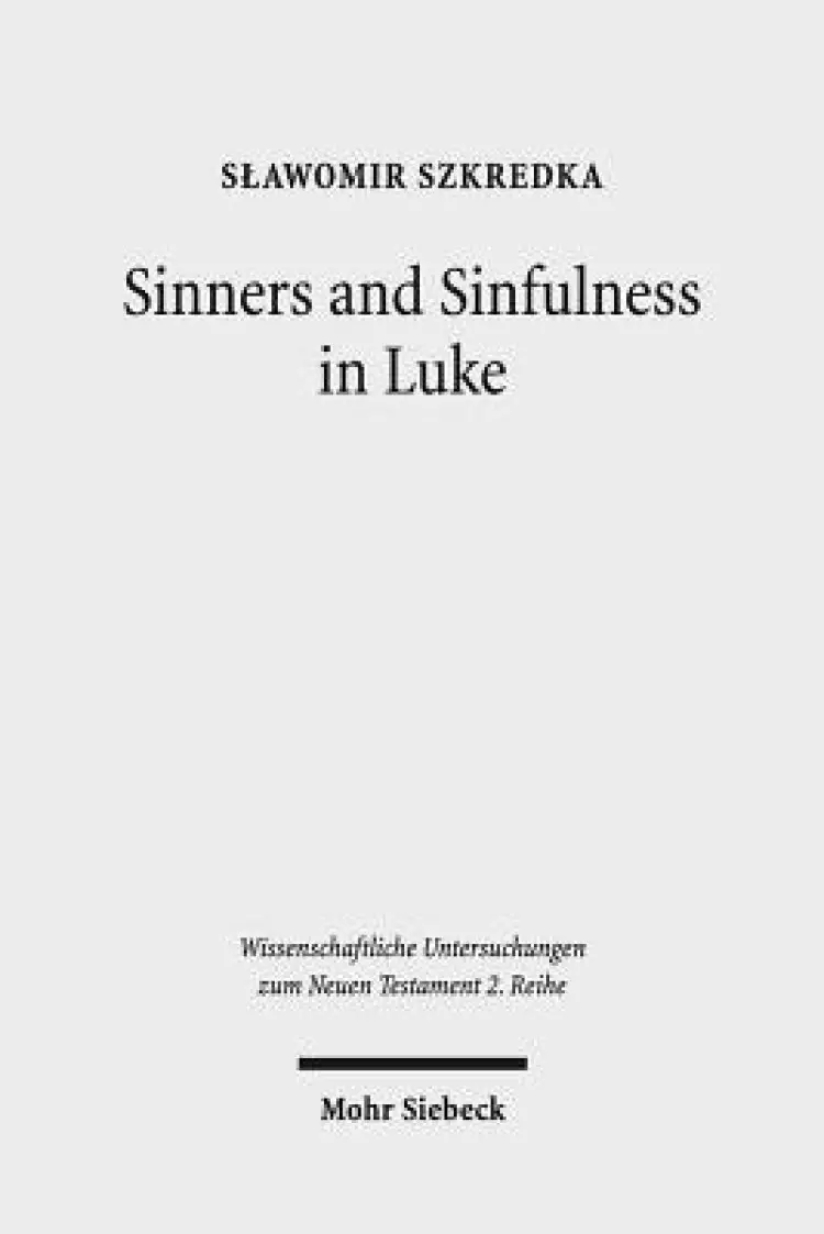 Sinners and Sinfulness in Luke: A Study of Direct and Indirect References in the Initial Episodes of Jesus' Activity