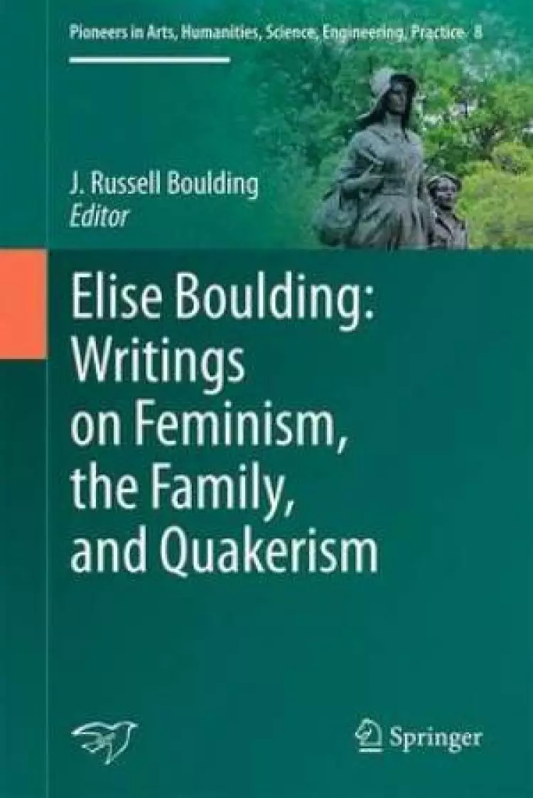 Elise Boulding: Writings on Feminism, the Family and Quakerism