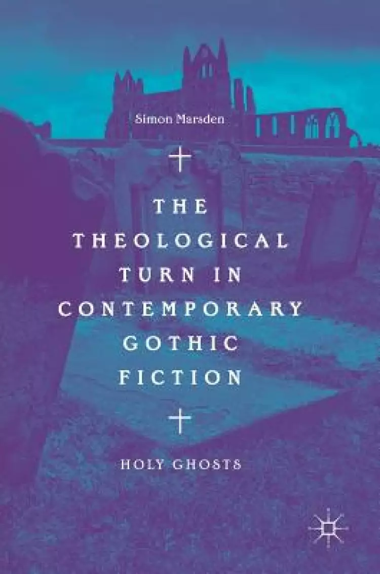 Theological Turn In Contemporary Gothic Fiction