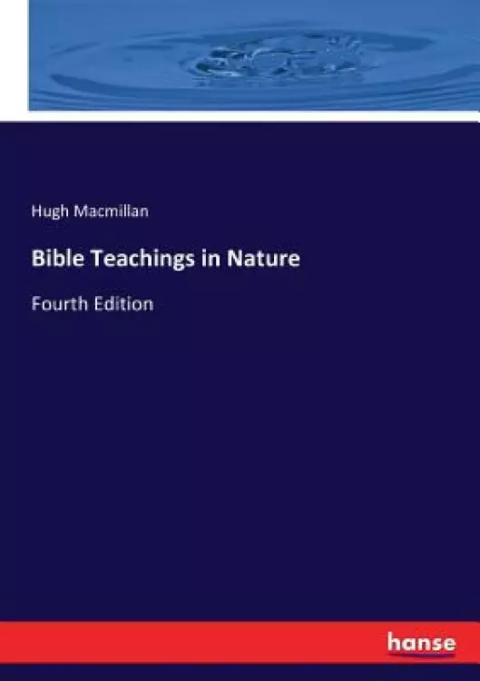 Bible Teachings in Nature: Fourth Edition