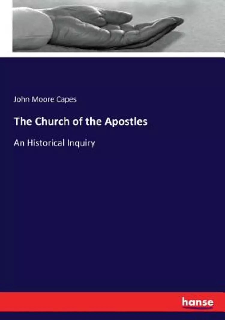 The Church of the Apostles: An Historical Inquiry