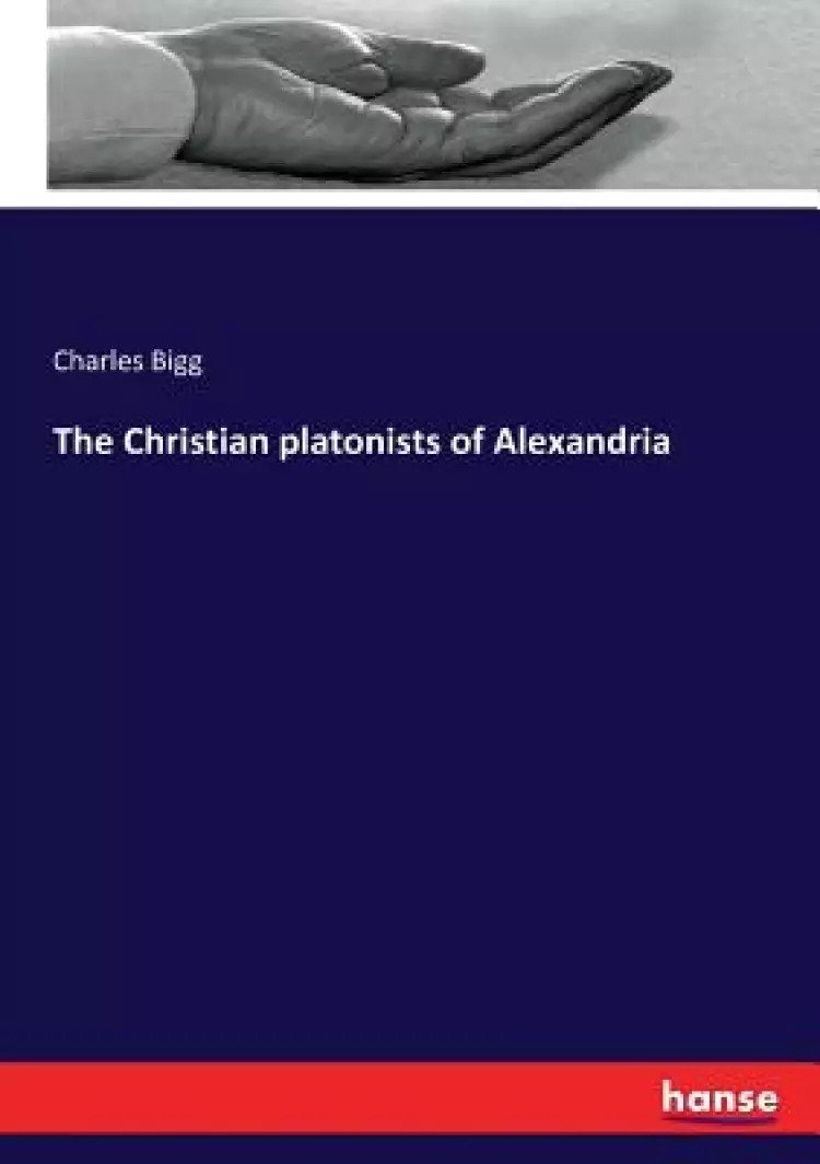 The Christian platonists of Alexandria