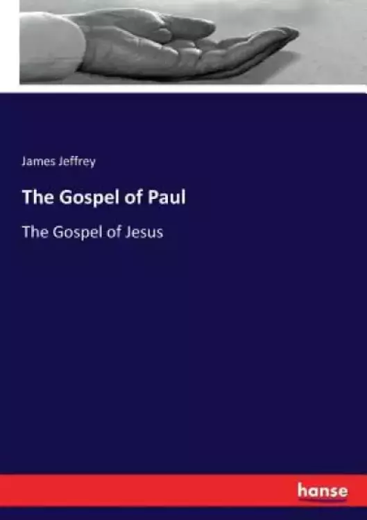 The Gospel of Paul: The Gospel of Jesus
